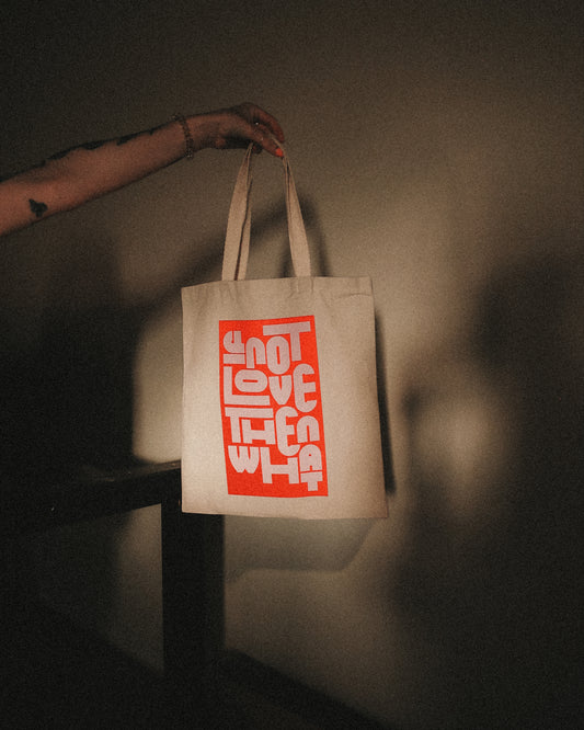 The "If Not Love Then What" Tote