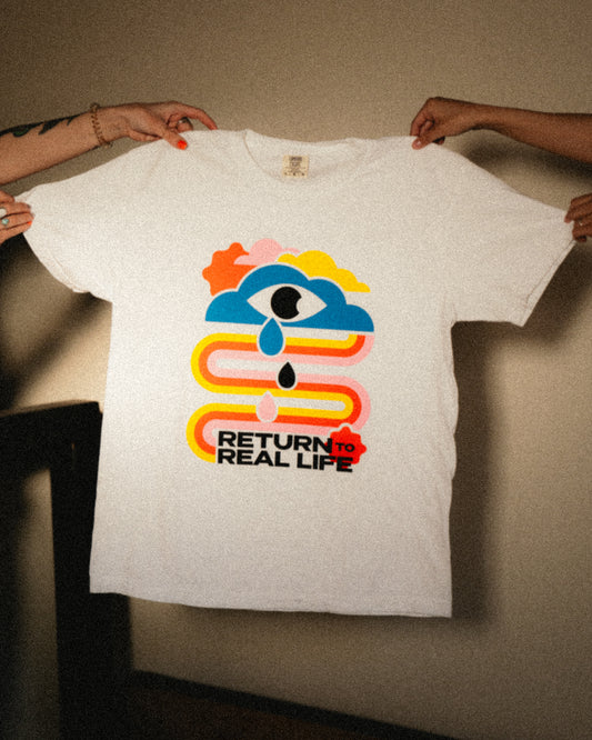 The "Return to Real Life" Tee