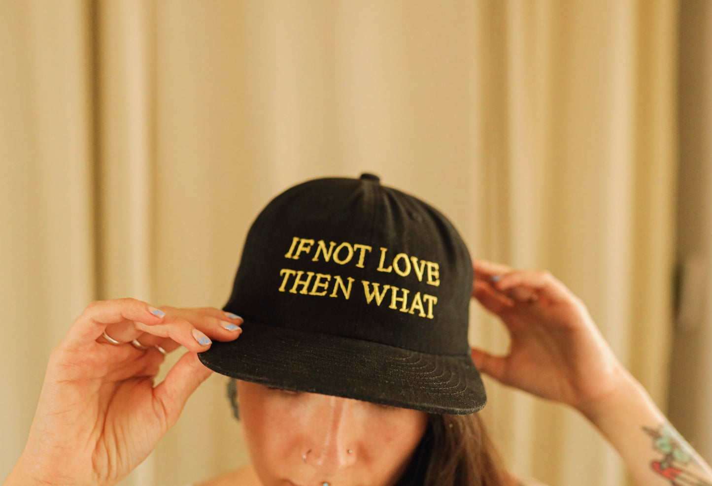 The "If Not Love Then What" Hat - BLACK